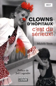 Clowns d'hôpitaux, c'est du sérieux!