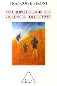 Psychopathologie des violences collectives