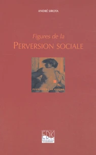 Figures de la perversion sociale