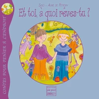 Et toi, à quoi rêves-tu ?