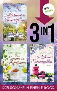 Die Geheimnisse der Lavendelfrauen,  Der Sommer der Apfelfrauen &amp; Die Träume der Sommerfrauen