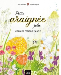 Ebook téléchargements gratuits en français Petite araignée jolie cherche maison fleurie (Litterature Francaise) par Sissi Scarlett RTF iBook MOBI