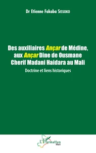 Des auxiliaires Ançar de Médine, aux Ançar Dine de Ousmane Cherif Madani Haidara au Mali