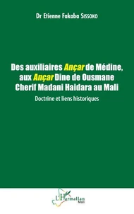 Des auxiliaires Ançar de Médine, aux Ançar Dine de Ousmane Cherif Madani Haidara au Mali