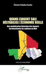 Quand l'argent sale déstabilise l’économie réelle