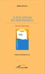 Le rêve africain des indépendances