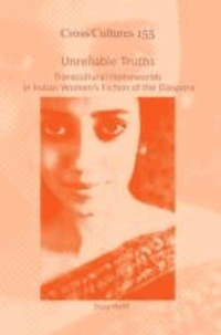 Sissy Helff - Unreliable truths. transcultural homeworlds in indian women's fiction of the diaspora.