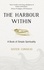 The Harbour Within. A Book of Simple Spirituality