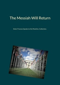  Sister Frances - The Messiah Will Return - Sister Frances Speaks to the Muslims - Collection.