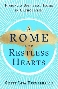A Rome for Restless Hearts