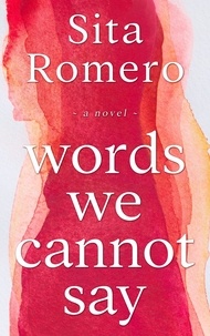  Sita Romero - Words We Cannot Say.