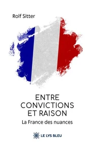 Entre convictions et raison