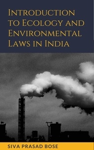  Siva Prasad Bose - Introduction to Ecology and Environmental Laws in India.