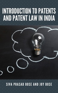  Siva Prasad Bose et  Joy Bose - Introduction to Patents and Patent Law in India.