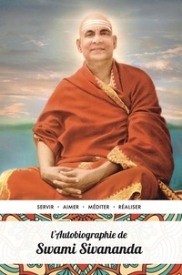 Sivananda Swami - L'Autobiographie de Swami Sivananda.