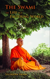 The Swami on….Life in a Faltering World