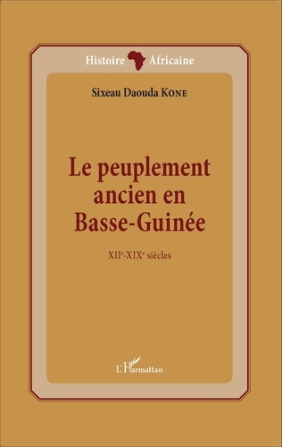 Le peuplement ancien en Basse-Guinée. XIIe-XIXe siècles