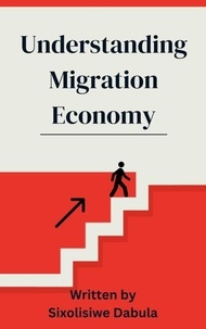 Télécharger le livre pdf joomla Understanding Migration Economy - Government And the Economy, #1 9798227251442