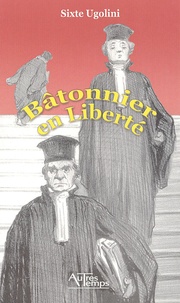 Sixte Ugolini - Bâtonnier en liberté.