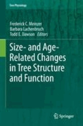 Frederick C. Meinzer - Size- and Age-Related Changes in Tree Structure and Function.