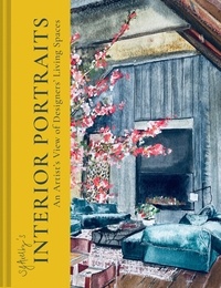 Ebook pdf à télécharger SJ Axelby’s Interior Portraits  - An Artist’s View of Designers’ Living Spaces 9781911682943