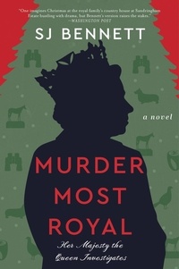 SJ Bennett - Murder Most Royal - A Novel.