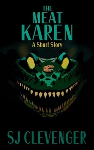 The Meat Karen: A Short Story