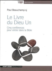 Sj paul Beauchamp - Le Livre du Dieu Un - Audiolivre MP3 - Cinq conférences pour entrer dans la Bible.