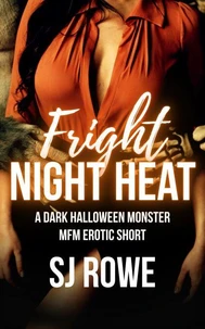 Fright Night Heat: A Dark Halloween Monster MFM Erotic Short