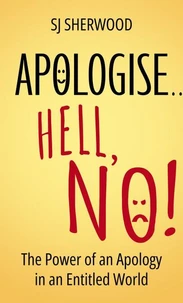 Apologise… Hell, No!