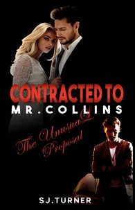  SJ. Turner - Contracted to Mr. Collins - Collins Brothers Series, #1.