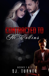  SJ. Turner - Contracted to Mr. Collins Books 1 &amp; 2 - Collins Brothers Series.