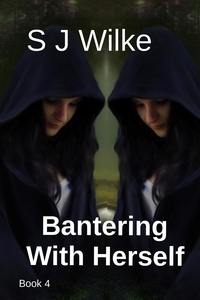  SJ Wilke - Bantering With Herself - Banter Series, #4.
