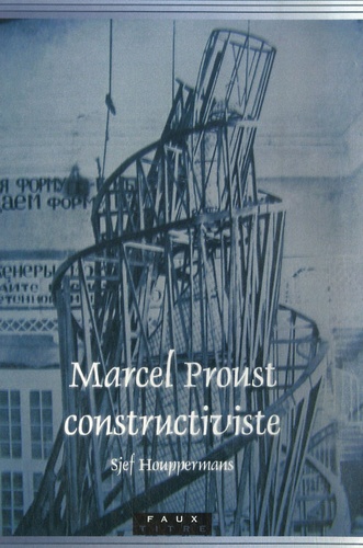 Sjef Houppermans - Marcel Proust constructiviste.