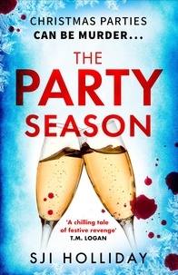 SJI Holliday - The Party Season - the most gripping and twisty Christmas detective thriller for 2023.