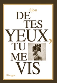 De tes yeux, tu me vis