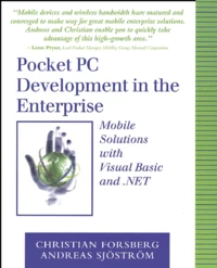 Pocket Pc Development In The Enterprise. Mobile Solutions With Visual Basic And .Net
