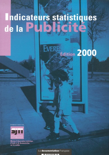  Sjti et Catherine Mohr - Indicateurs Statistiques De La Publicite. Edition 2000 Avec Les Donnees Du 31 Octobre 1999.