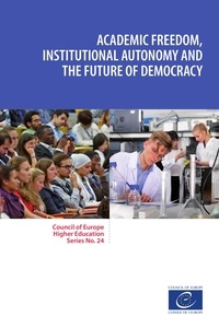 Sjur Bergan et Tony Gallagher - Academic freedom, institutional autonomy and the future of democracy.