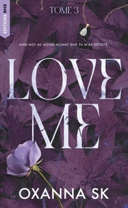 Love Me - Hate Me Tome 3