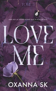 Love Me - Hate Me Tome 3