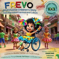Frevo - An Inclusive Children’s Story About Brazilian Carnival and Culture: A Joyful Journey Through Diversity, Self-Esteem, and Brazilian Culture