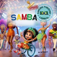 Samba: Dancing Through Brazil’s Carnival