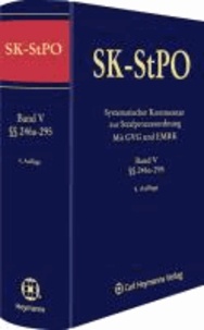 SK-StPO Systematischer Kommentar zur Strafprozessordnung Band 5 - Mit GVG und EMRK, Band V (§§ 246a-295 StPO).