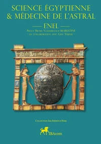 SCIENCE ÉGYPTIENNE et MEDECINE de l'ASTRAL