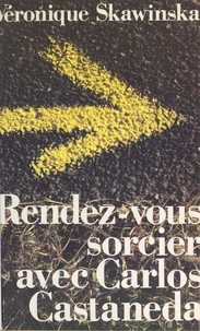 Rendez-vous sorcier avec Carlos Castaneda