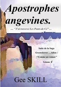 Apostrophes angevines..." J'ai traversé Les Ponts-de-Cé"…