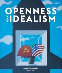 Téléchargez des livres à partir de google book Openness and Idealism  - Soviet Posters 1985-1991 9788857245645