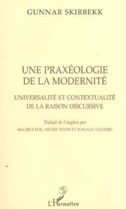 Une praxéologie de la modernité