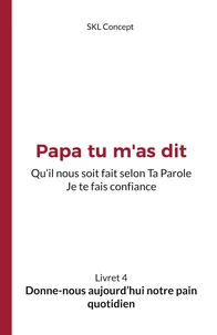 Donne-nous aujourd'hui notre pain quotidien